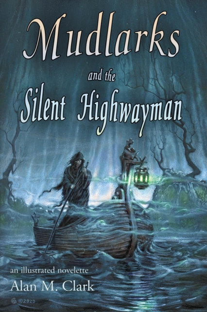 Mudlarks and the Silent Highwayman