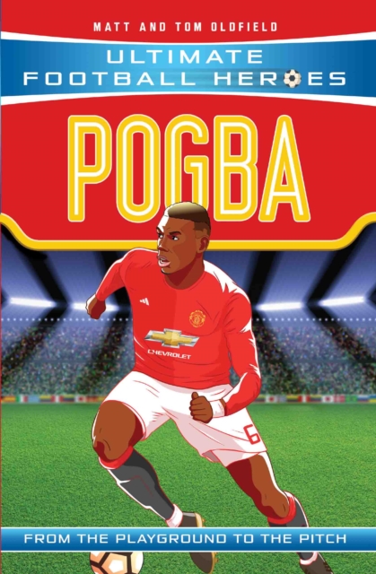 Ultimate Football Heroes: Pogba (Top Ballers 10)