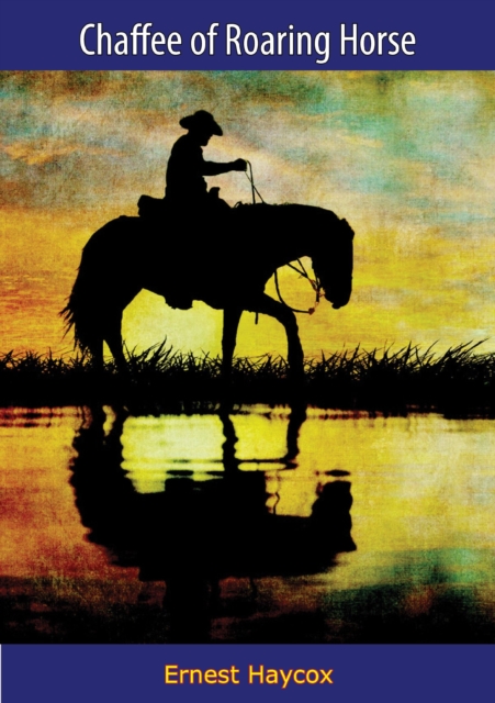 Chaffee of Roaring Horse