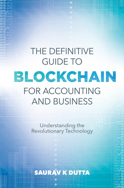 Definitive Guide to Blockchain for Accounting and Business