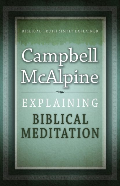 Explaining Biblical Meditation