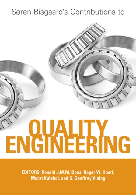Soren Bisgaard's Contributions to Quality Engineering