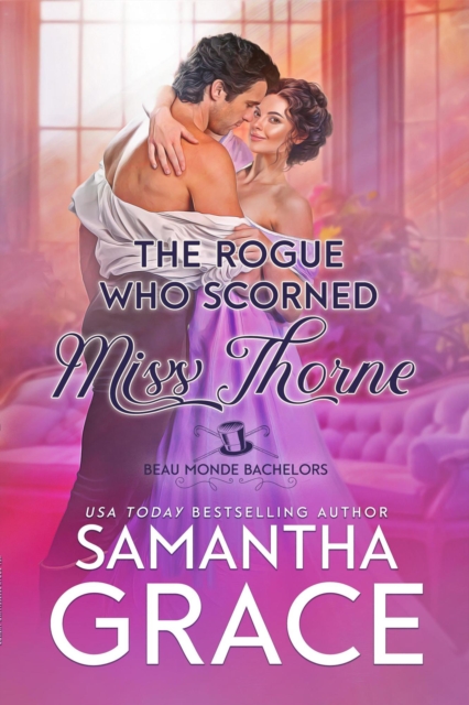 Rogue Who Scorned Miss Thorne