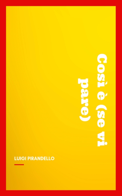 Cosi e (se vi pare)