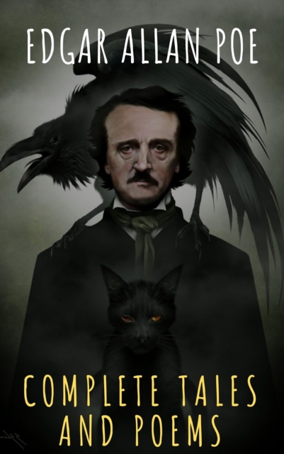 Edgar Allan Poe: Complete Tales and Poems