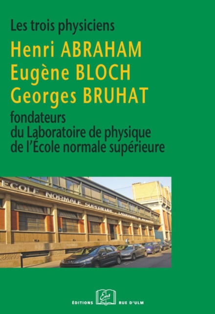 Les Trois physiciens fondateurs du Laboratoire de physique de l'École normale supérieure