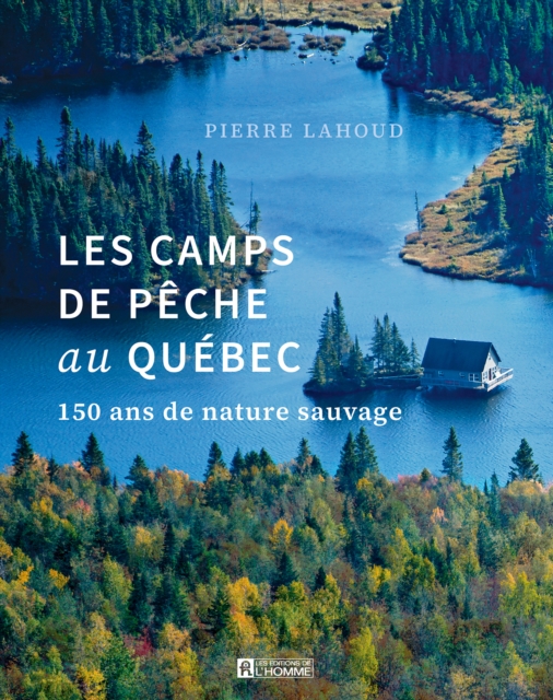 Les camps de peche au Quebec