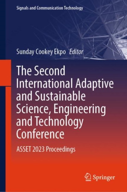 Second International Adaptive and Sustainable Science, Engineering and Technology Conference