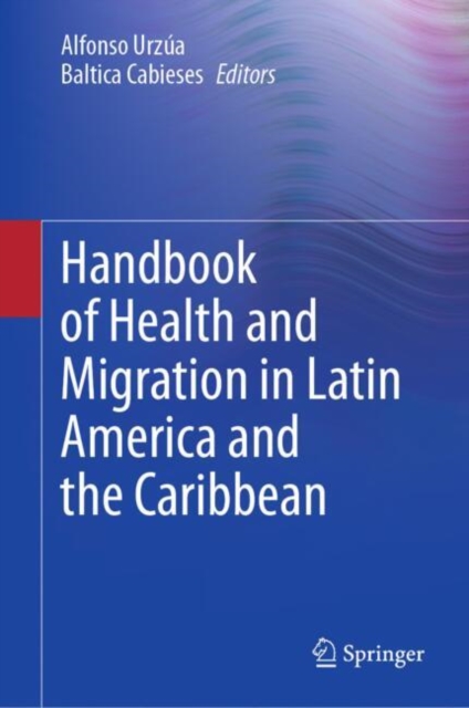 Handbook of Health and Migration in Latin America and the Caribbean