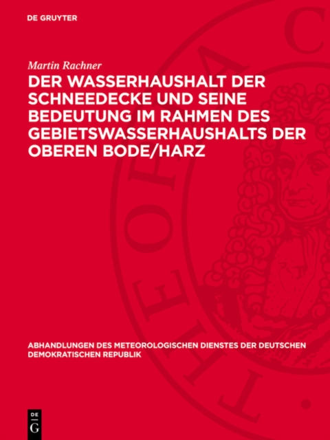 Der Wasserhaushalt der Schneedecke und seine Bedeutung im Rahmen des Gebietswasserhaushalts der Oberen Bode/Harz