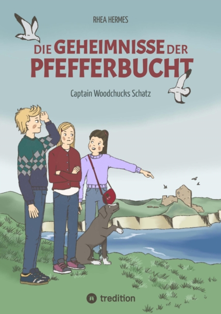 Die Geheimnisse der Pfefferbucht, eine Abenteuergeschichte für Mädchen und Jungen ab 9 Jahre