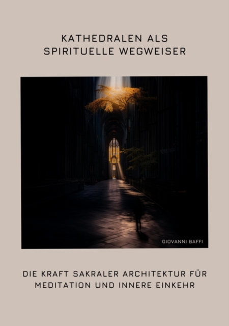 Kathedralen als spirituelle  Wegweiser