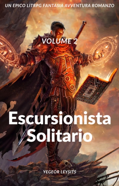 Escursionista solitario:Un Epico LitRPG Fantasia Avventura Romanzo (Volume 2)