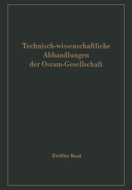 Technisch-wissenschaftliche Abhandlungen der Osram-Gesellschaft