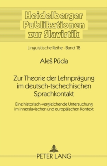 Zur Theorie der Lehnpraegung im deutsch-tschechischen Sprachkontakt