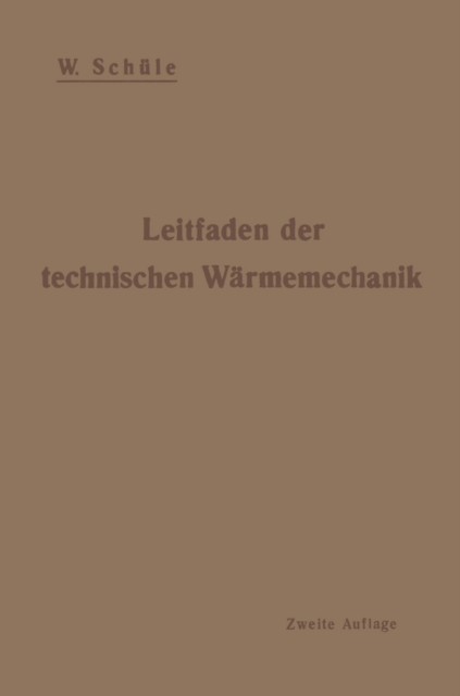Leitfaden der technischen Wärmemechanik