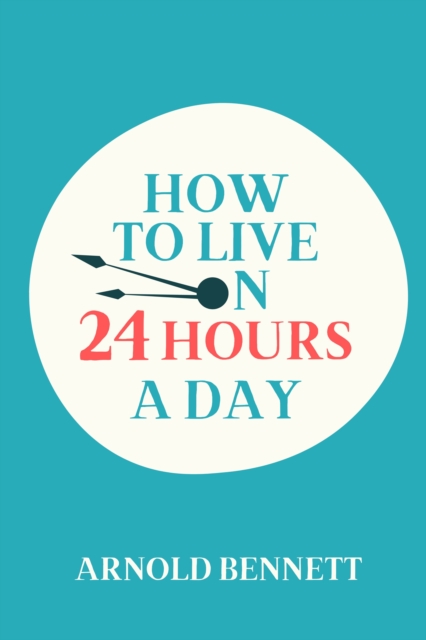 How to Live on 24 Hours a Day