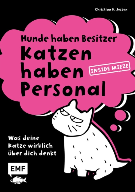 Hunde haben Besitzer, Katzen haben Personal
