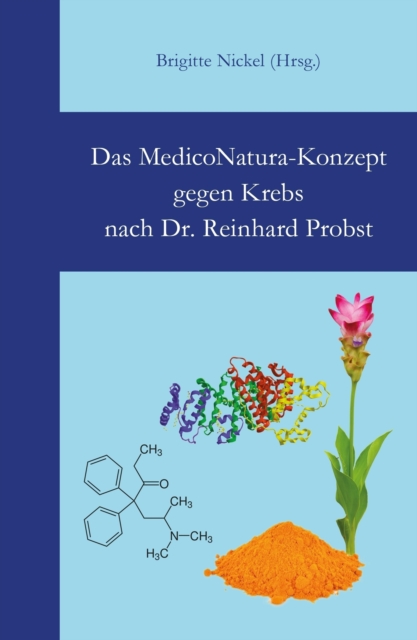 Das MedicoNatura-Konzept gegen Krebs nach Dr. Reinhard Probst