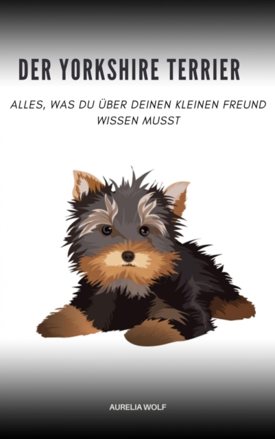 Der Yorkshire Terrier