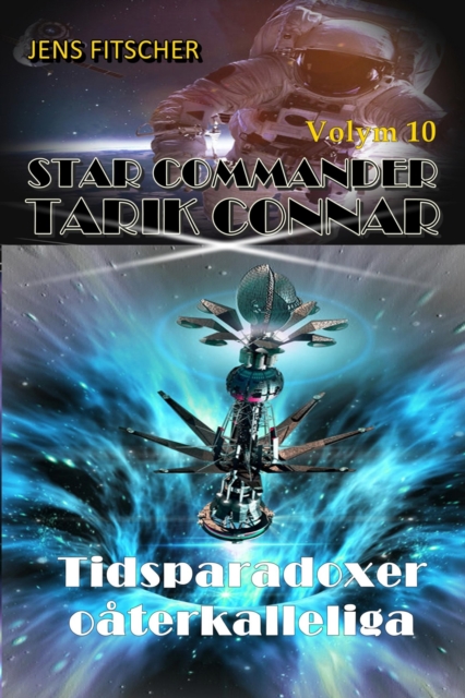 Tidsparadoxer oåterkalleliga (STAR COMMANDER TARIK CONNAR 10)