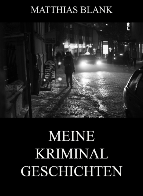 Meine Kriminalgeschichten