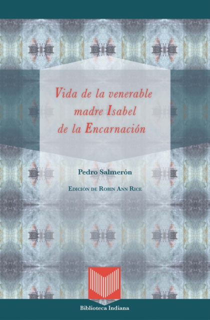 Vida de la venerable madre Isabel de la Encarnación