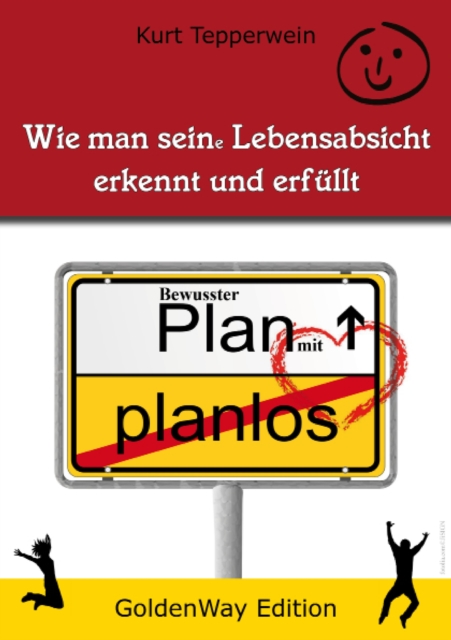 Wie man seine Lebensabsicht erkennt und erfüllt