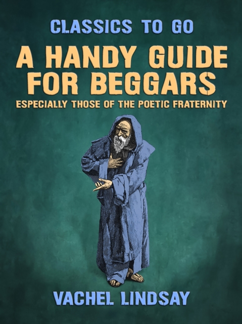 Handy Guide for Beggars, Especially Those of the Poetic Fraternity