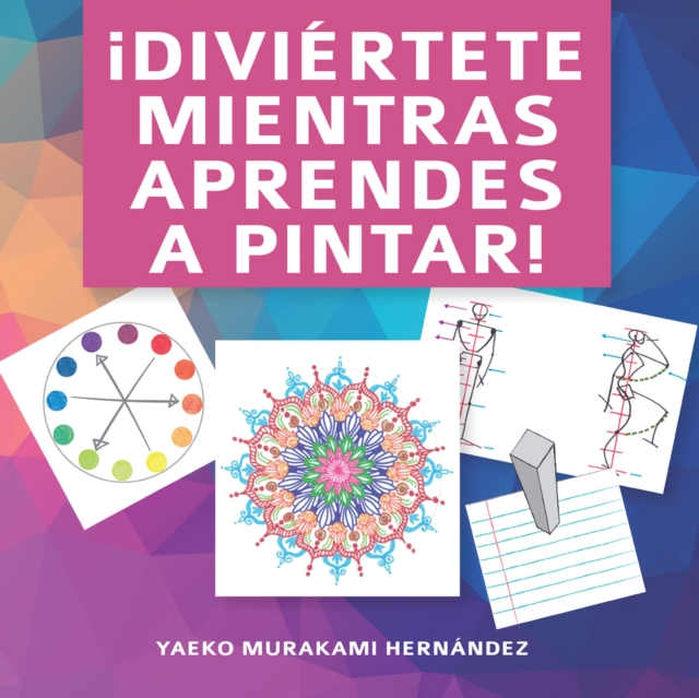 ¡Diviértete mientras aprendes a pintar!