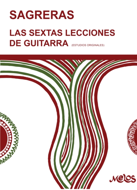 Sagreras. Las sextas lecciones de guitarra