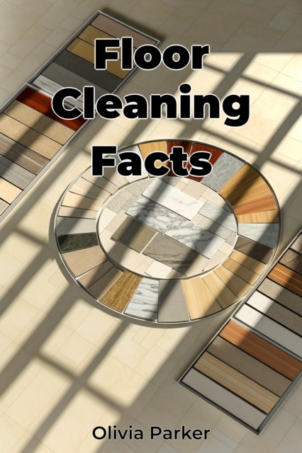 Floor Cleaning Facts