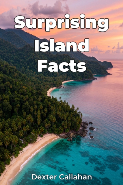 Surprising Island Facts