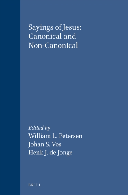 Sayings of Jesus: Canonical and Non-Canonical