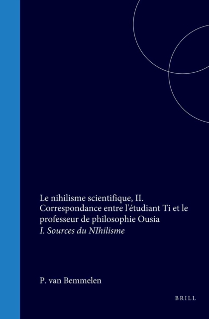 nihilisme scientifique, II. Correspondance entre l'etudiant Ti et le professeur de philosophie Ousia