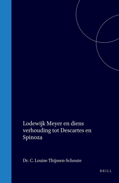Lodewijk Meyer en diens verhouding tot Descartes en Spinoza