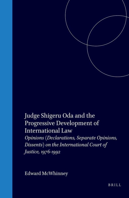 Judge Shigeru Oda and the Progressive Development of International Law