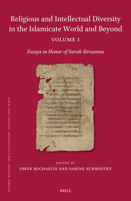 Religious and Intellectual Diversity in the Islamicate World and Beyond Volume I