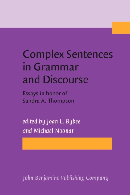Complex Sentences in Grammar and Discourse