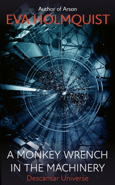 Monkey Wrench in the Machinery