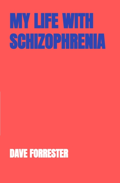 My life with schizophrenia
