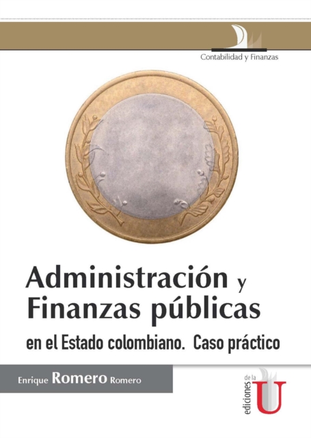 Administración y finanzas públicas en el estado colombiano
