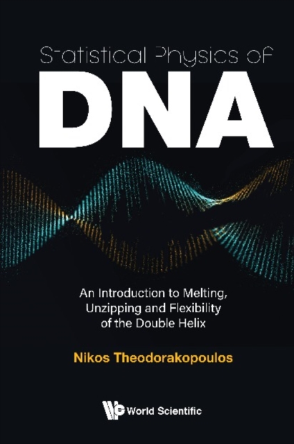 Statistical Physics Of Dna: An Introduction To Melting, Unzipping And Flexibility Of The Double Helix