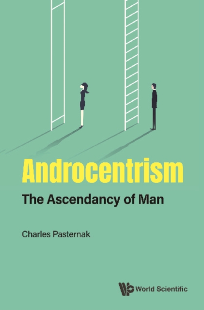 Androcentrism: The Ascendancy Of Man