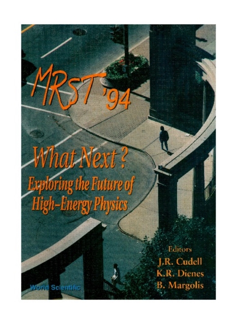 What Next? Exploring The Future Of High-energy Physics - Proceedings Of The 16th Annual Montreal-rochester-syracuse-toronto (Mrst) Meeting