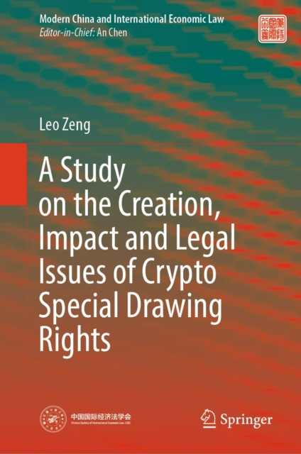Study on the Creation, Impact and Legal Issues of Crypto Special Drawing Rights