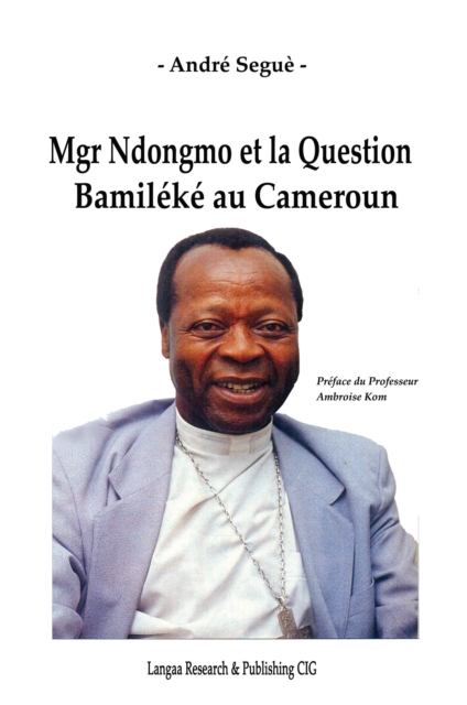 Mgr Ndongmo et la Question Bamileke au C