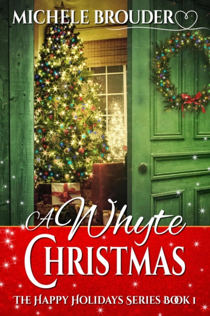 Whyte Christmas (The Happy Holidays Series, Book 1)