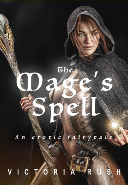 Mage's Spell: An Erotic Fairy Tale