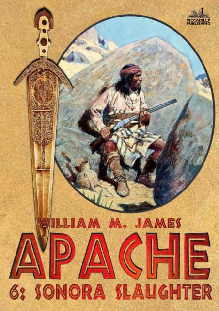 Sonora Slaughter (An Apache Western #6)